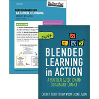 BUNDLE: Tucker: Blended Learning in Action + The On-Your-Feet Guide to Blended L [Kit]