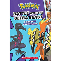Battle with the Ultra Beast (Pokémon: Graphic Collection) [Paperback]