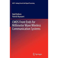 CMOS Front Ends for Millimeter Wave Wireless Communication Systems [Paperback]