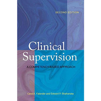 Clinical Supervision: A Competency-Based Approach [Paperback]