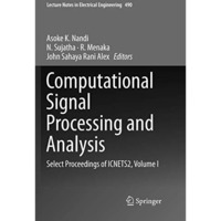 Computational Signal Processing and Analysis: Select Proceedings of ICNETS2, Vol [Paperback]