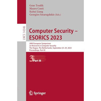 Computer Security  ESORICS 2023: 28th European Symposium on Research in Compute [Paperback]