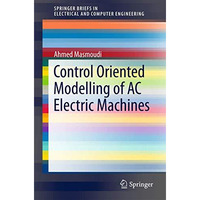 Control Oriented Modelling of AC Electric Machines [Paperback]