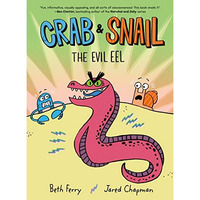 Crab and Snail: The Evil Eel [Paperback]