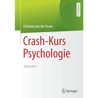 Crash-Kurs Psychologie: Semester 1 [Paperback]
