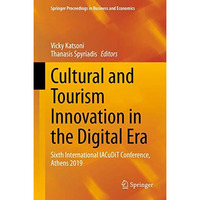Cultural and Tourism Innovation in the Digital Era: Sixth International IACuDiT  [Hardcover]