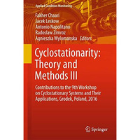 Cyclostationarity: Theory and Methods  III: Contributions to the 9th Workshop on [Hardcover]