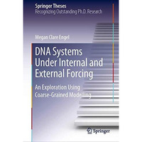 DNA Systems Under Internal and External Forcing: An Exploration Using Coarse-Gra [Hardcover]