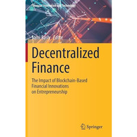 Decentralized Finance: The Impact of Blockchain-Based Financial Innovations on E [Hardcover]