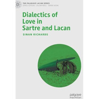 Dialectics of Love in Sartre and Lacan [Hardcover]