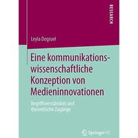 Eine kommunikationswissenschaftliche Konzeption von Medieninnovationen: Begriffs [Paperback]