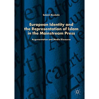 European Identity and the Representation of Islam in the Mainstream Press: Argum [Hardcover]