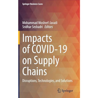 Impacts of COVID-19 on Supply Chains: Disruptions, Technologies, and Solutions [Hardcover]
