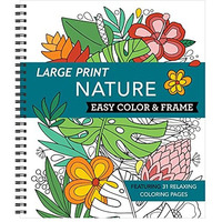Large Print Easy Color and Frame - Nature (Adult Coloring Book) [Unknown]
