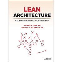 Lean Architecture: Excellence in Project Delivery [Hardcover]