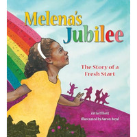 Melena's Jubilee: The Story of a Fresh Start [Paperback]