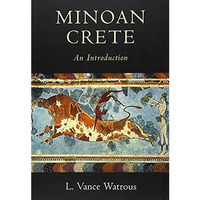 Minoan Crete: An Introduction [Paperback]