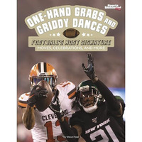 One-Hand Grabs and Griddy Dances: Football’s Most Signature Moves, Celebra [Paperback]