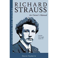 Richard Strauss: An Owner's Manual [Mixed media product]