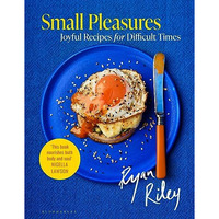 Small Pleasures: Joyful Recipes for Difficult Times [Hardcover]