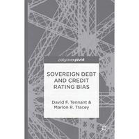 Sovereign Debt and Rating Agency Bias [Hardcover]