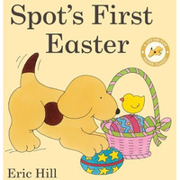 Spot's First Easter: A Lift-the-Flap Easter Classic [Board book]