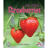Strawberries (first Step Nonfiction: Plant Life Cycles) [Paperback]