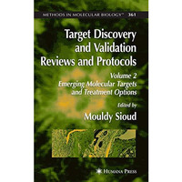 Target Discovery and Validation Reviews and Protocols: Emerging Molecular Target [Hardcover]