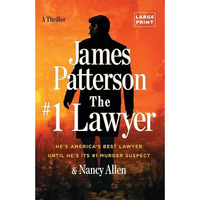 The #1 Lawyer: Move over Grisham, Patterson's Greatest Legal Thriller Ever [Paperback]