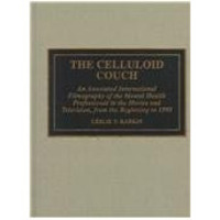 The Celluloid Couch: An Annotated International Filmography of the Mental Health [Hardcover]