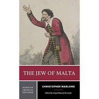 The Jew of Malta: A Norton Critical Edition [Paperback]