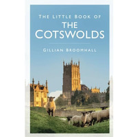 The Little Book of the Cotswolds [Paperback]