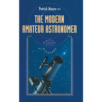 The Modern Amateur Astronomer [Paperback]