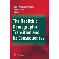 The Neolithic Demographic Transition and its Consequences [Paperback]