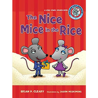 The Nice Mice In The Rice: A Long Vowel Sounds Book (sounds Like Reading) [Paperback]