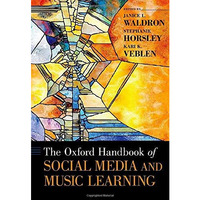 The Oxford Handbook of Social Media and Music Learning [Hardcover]