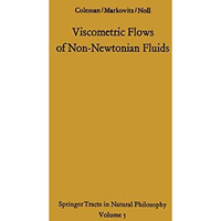 Viscometric Flows of Non-Newtonian Fluids: Theory and Experiment [Paperback]