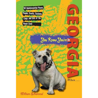 You Know You're in Georgia When...: 101 Quintessential Places, People, Events, C [Paperback]