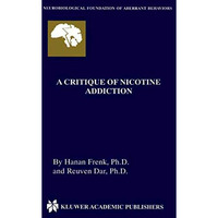 A Critique of Nicotine Addiction [Paperback]