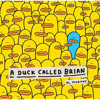 A Duck Called Brian [Paperback]