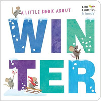 A Little Book About Winter [Board book]