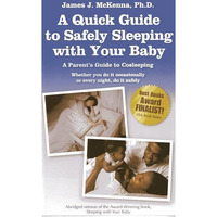 A Quick Guide to Safely Sleeping with Your Baby: A Parent's Guide to Cosleeping [Paperback]