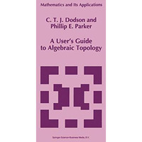 A Users Guide to Algebraic Topology [Paperback]
