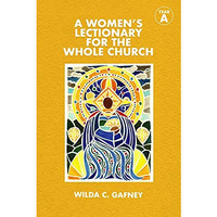 A Women's Lectionary for the Whole Church Year A [Paperback]