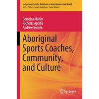 Aboriginal Sports Coaches, Community, and Culture [Paperback]