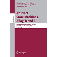 Abstract State Machines, Alloy, B and Z: Second International Conference, ABZ 20 [Paperback]