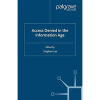 Access Denied in the Information Age [Paperback]