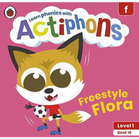 Actiphons Level 1 Book 19 Freestyle Flora: Learn phonics and get active with Act [Paperback]