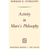 Activity in Marxs Philosophy [Paperback]