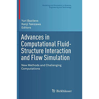 Advances in Computational Fluid-Structure Interaction and Flow Simulation: New M [Paperback]